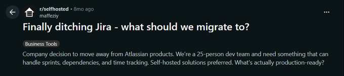 Reddit post about ditching Jira for a self-hosted alternative